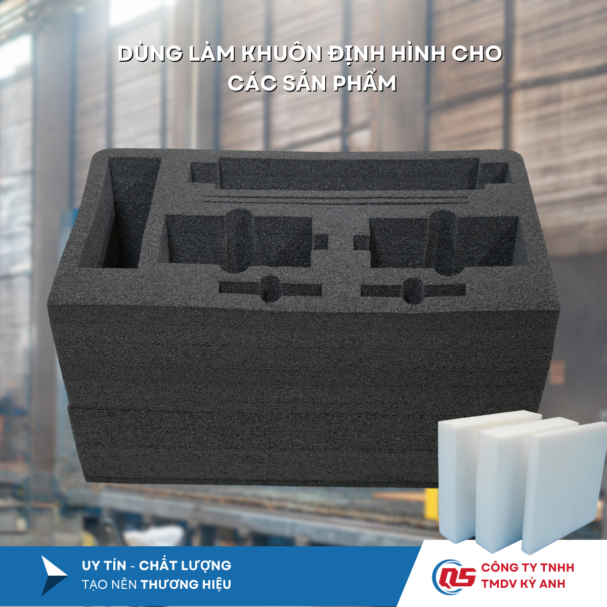 Mút Xốp PE foam được Dùng Làm Khuôn định Hình Cho Sản Phẩm Mút Xốp PE foam được Dùng Làm Khuôn định Hình Cho Sản Phẩm